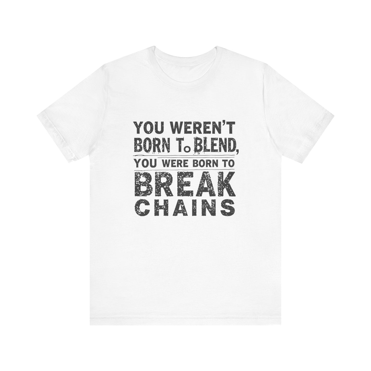 "You Weren’t Born to Blend In – You Were Born to Break Chains" – faith-based apparel by Klippette.
