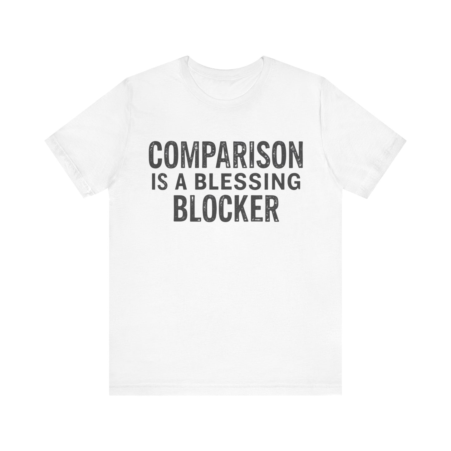 Inspirational Christian T-Shirt with 'Comparison is a blessing blocker' quote – mindset and faith design by Klippette"
