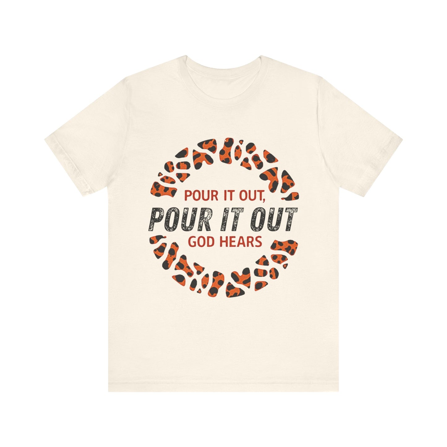 Inspirational Christian t-shirt with 'Pour it out, God hears' design – prayer and faith theme by Klippette