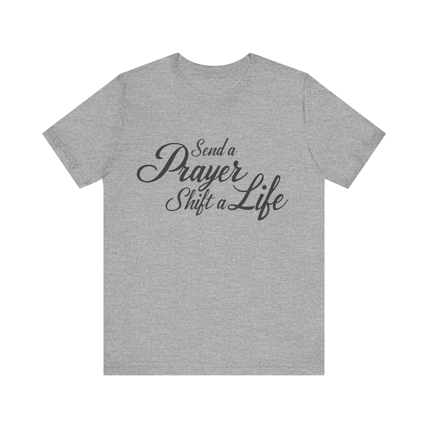 Inspirational T-Shirt with 'Send a prayer, shift a life' message – faith-based by Klippette