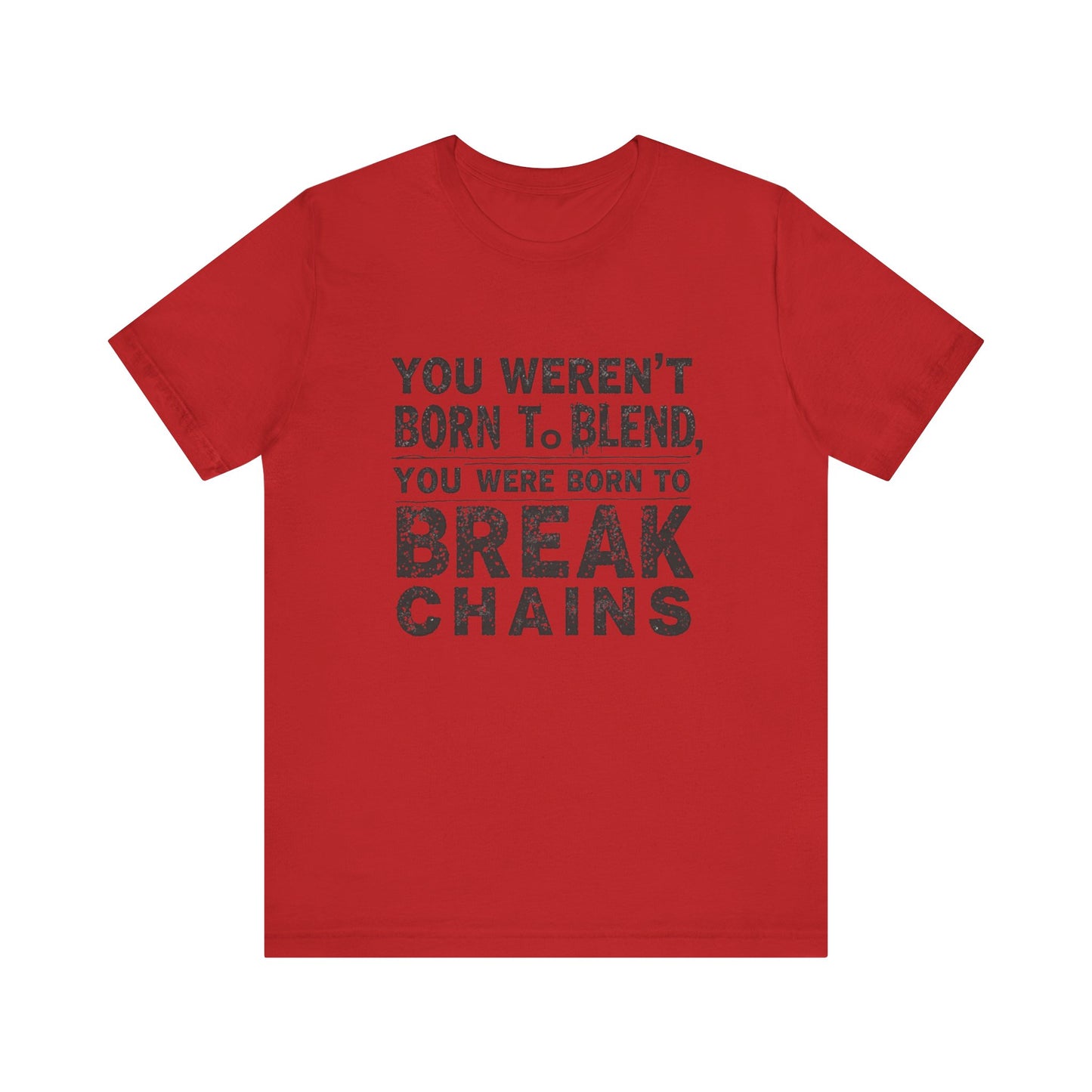 "You Weren’t Born to Blend In – You Were Born to Break Chains" – faith-based apparel by Klippette.