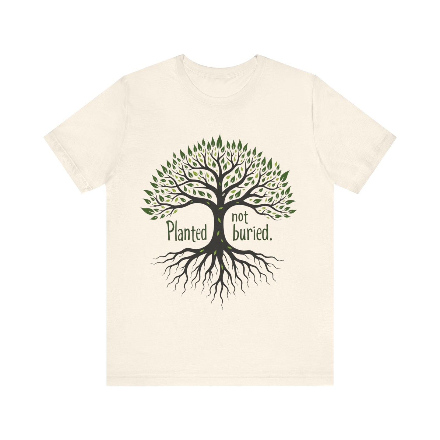 "Christian shirt with the phrase 'Planted Not Buried' in earthy tones, symbolizing spiritual growth and divine purpose."