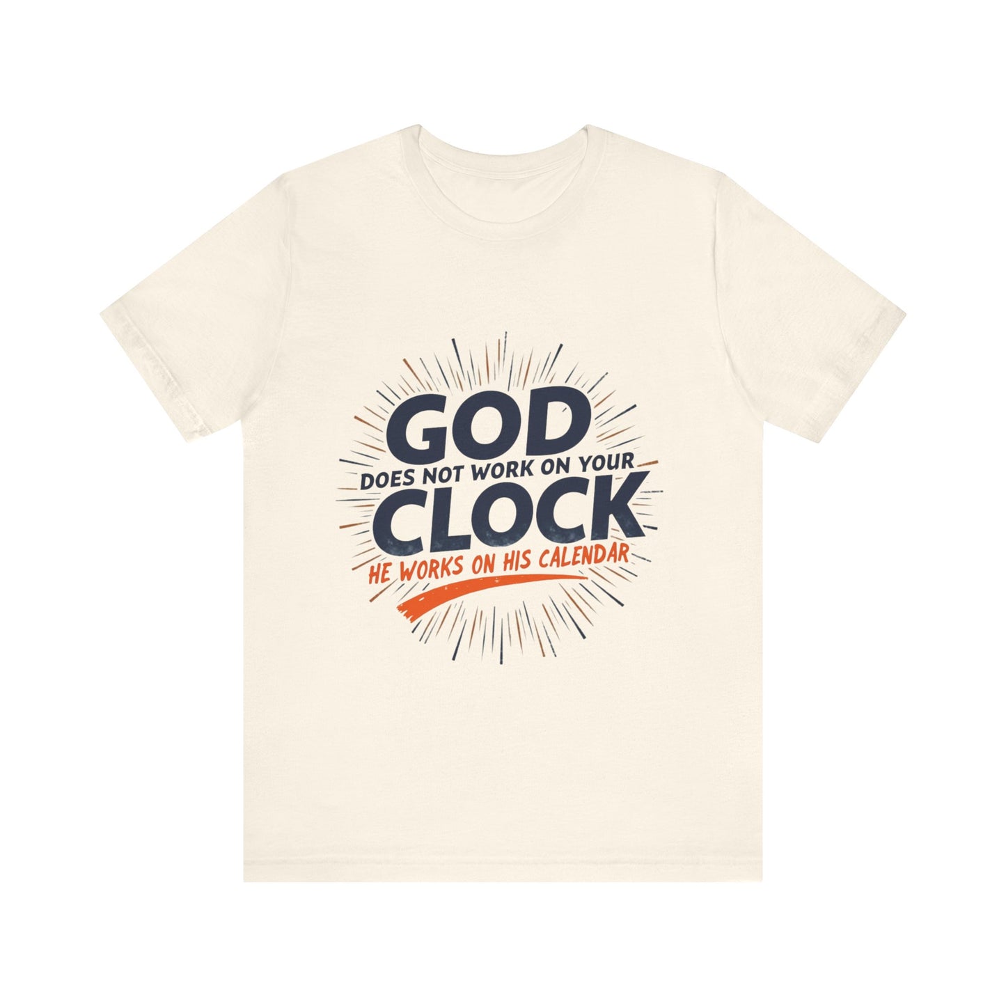 Christian t-shirt with 'God does not work on your clock' message – trusting God's timing theme by Klippette"