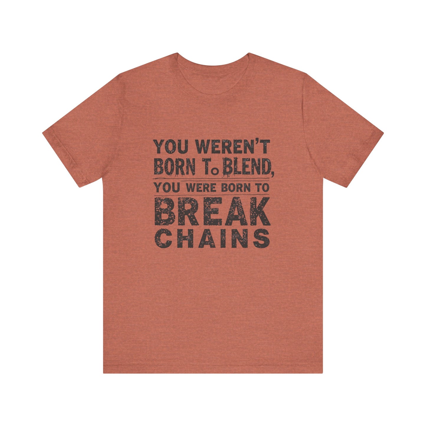 "You Weren’t Born to Blend In – You Were Born to Break Chains" – faith-based apparel by Klippette.