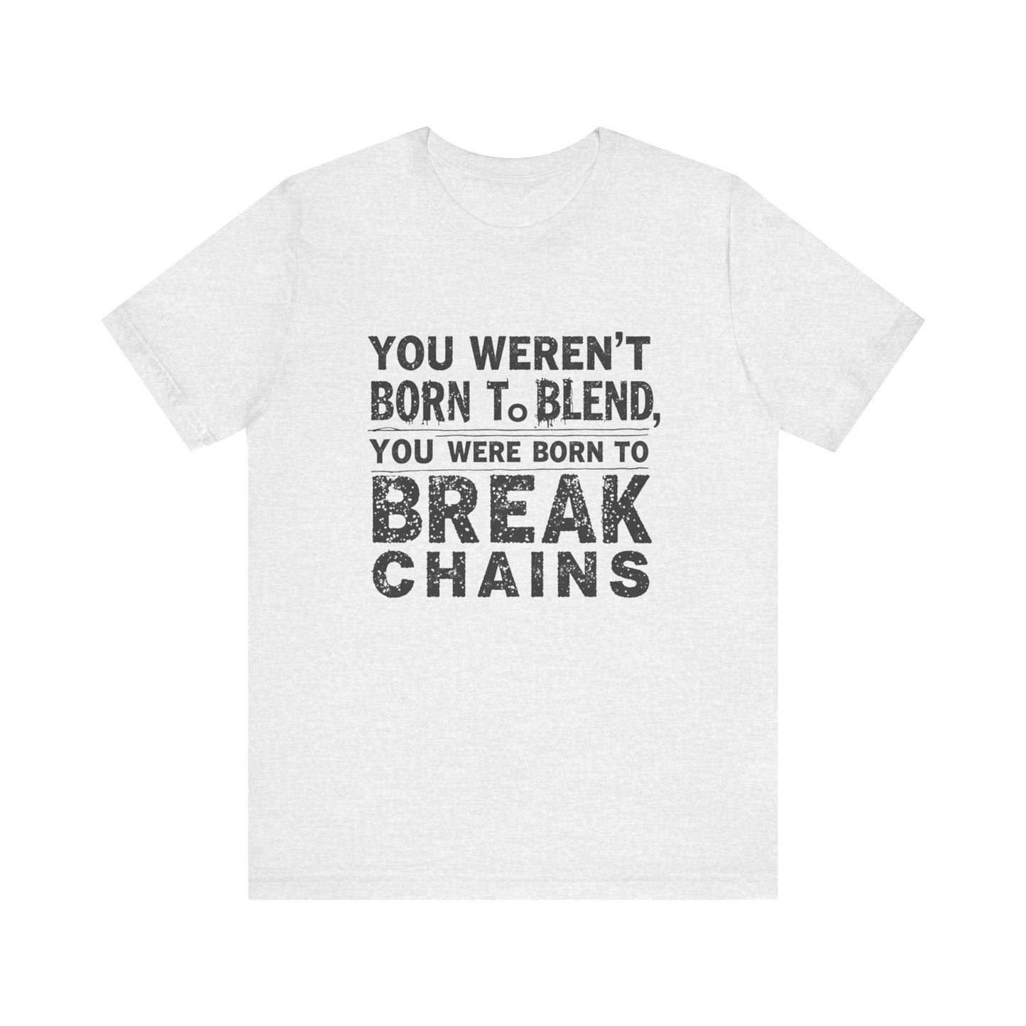 "You Weren’t Born to Blend In – You Were Born to Break Chains" – faith-based apparel by Klippette.