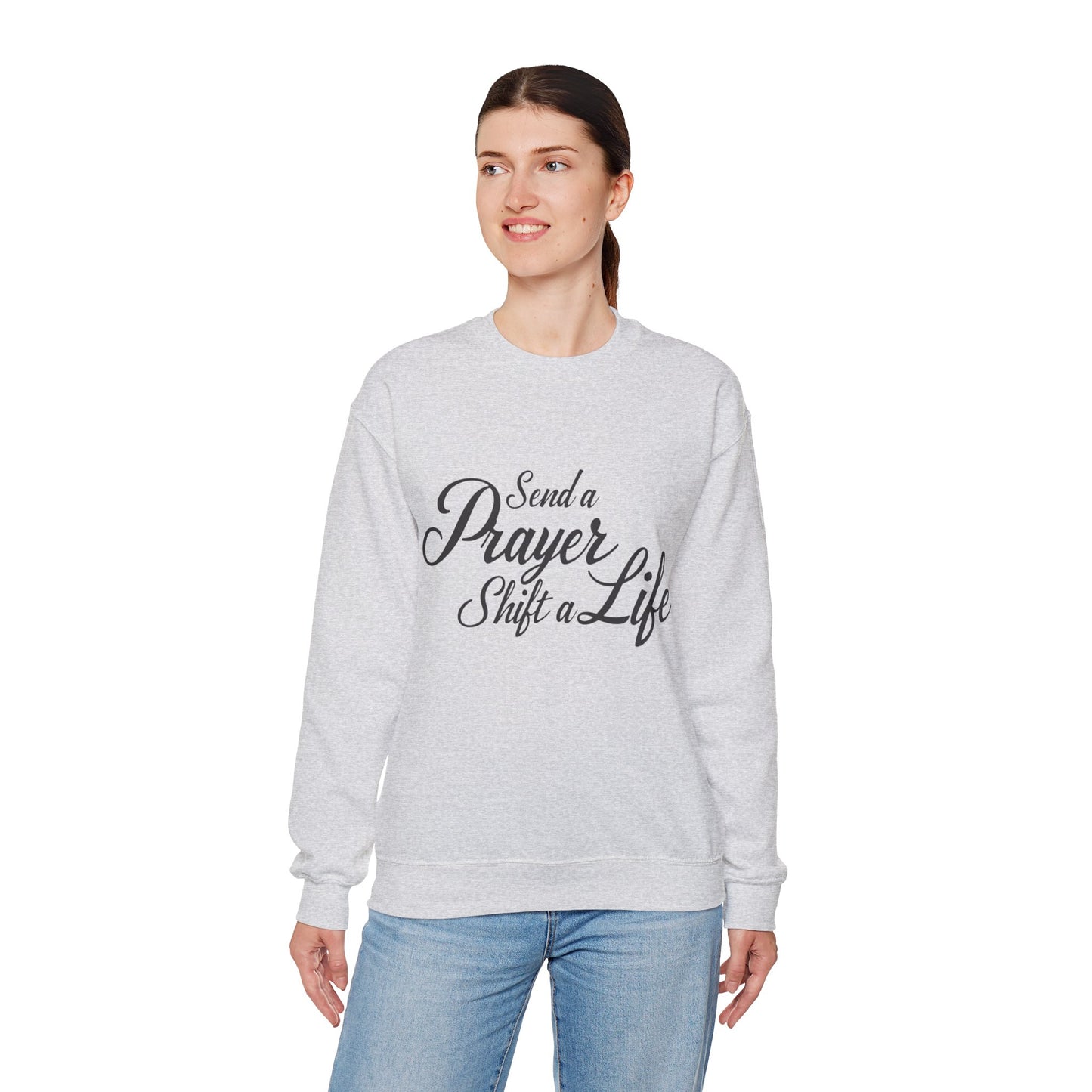 Send a Prayer, Shift a Life - Crewneck Standard