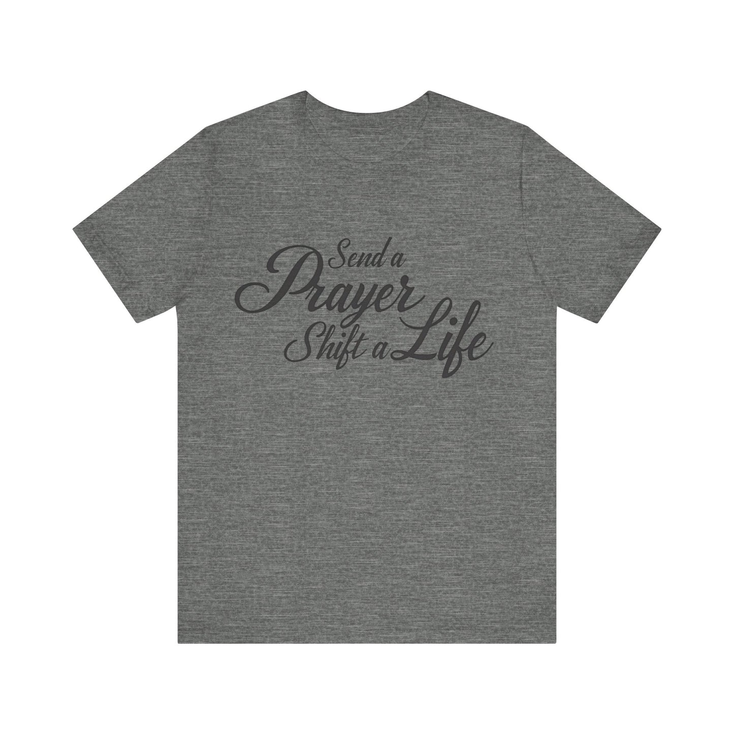Inspirational T-Shirt with 'Send a prayer, shift a life' message – faith-based by Klippette