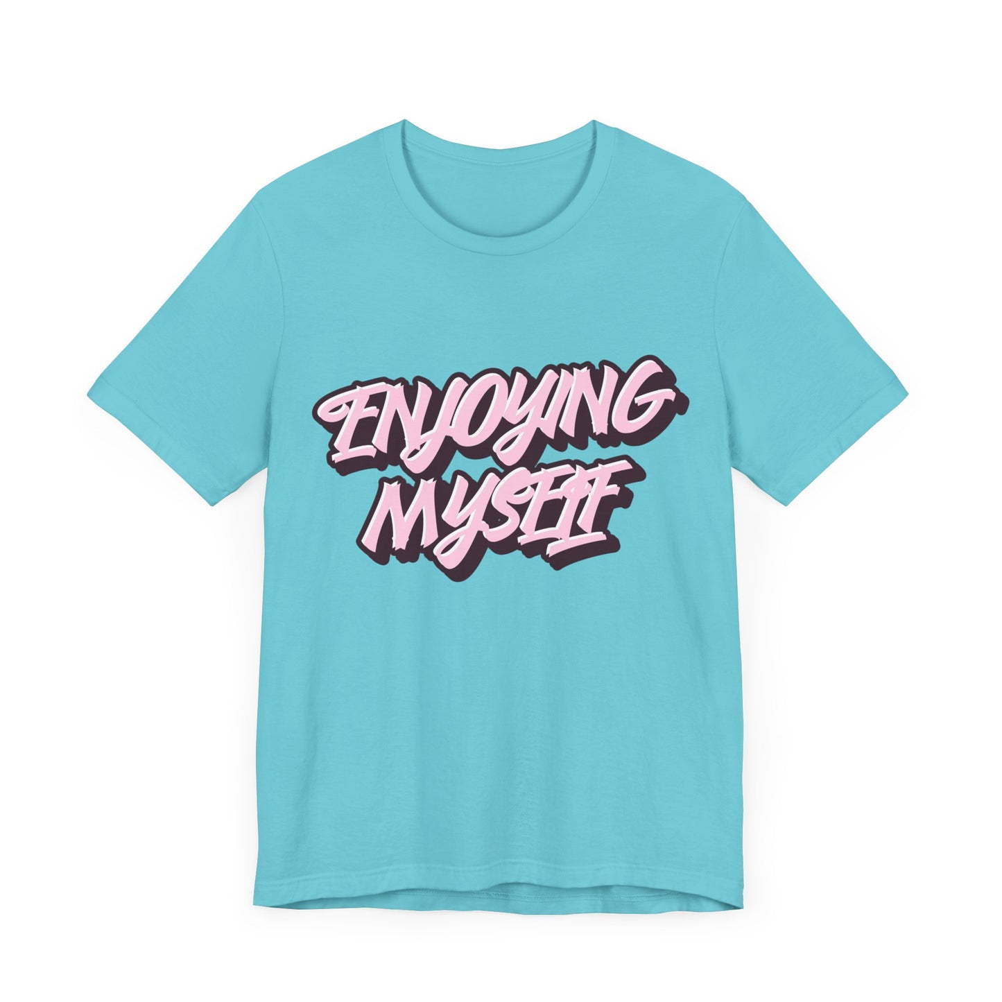 Enjoying Myself T-Shirt - Klippette Joy