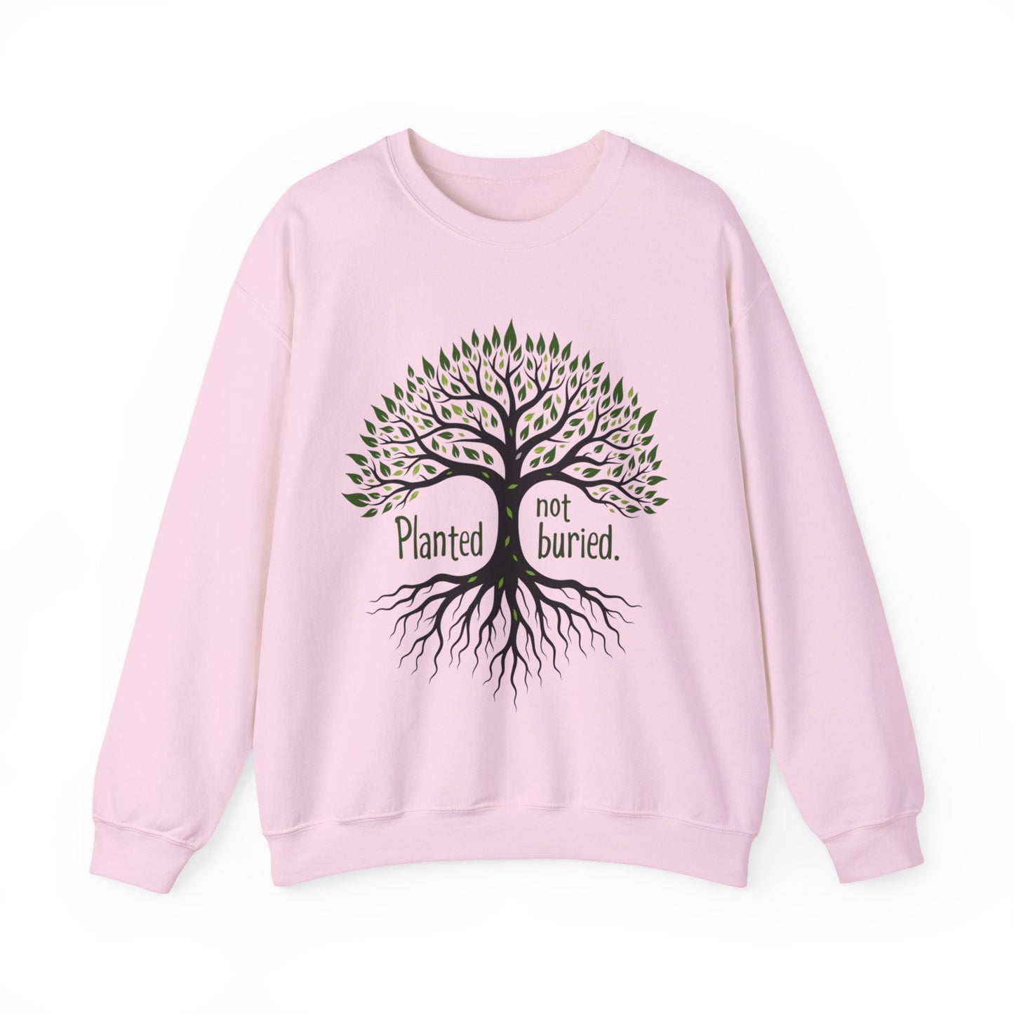 Planted not Buried -Inspirational Crewneck Sweatshirt - Klippette Joy