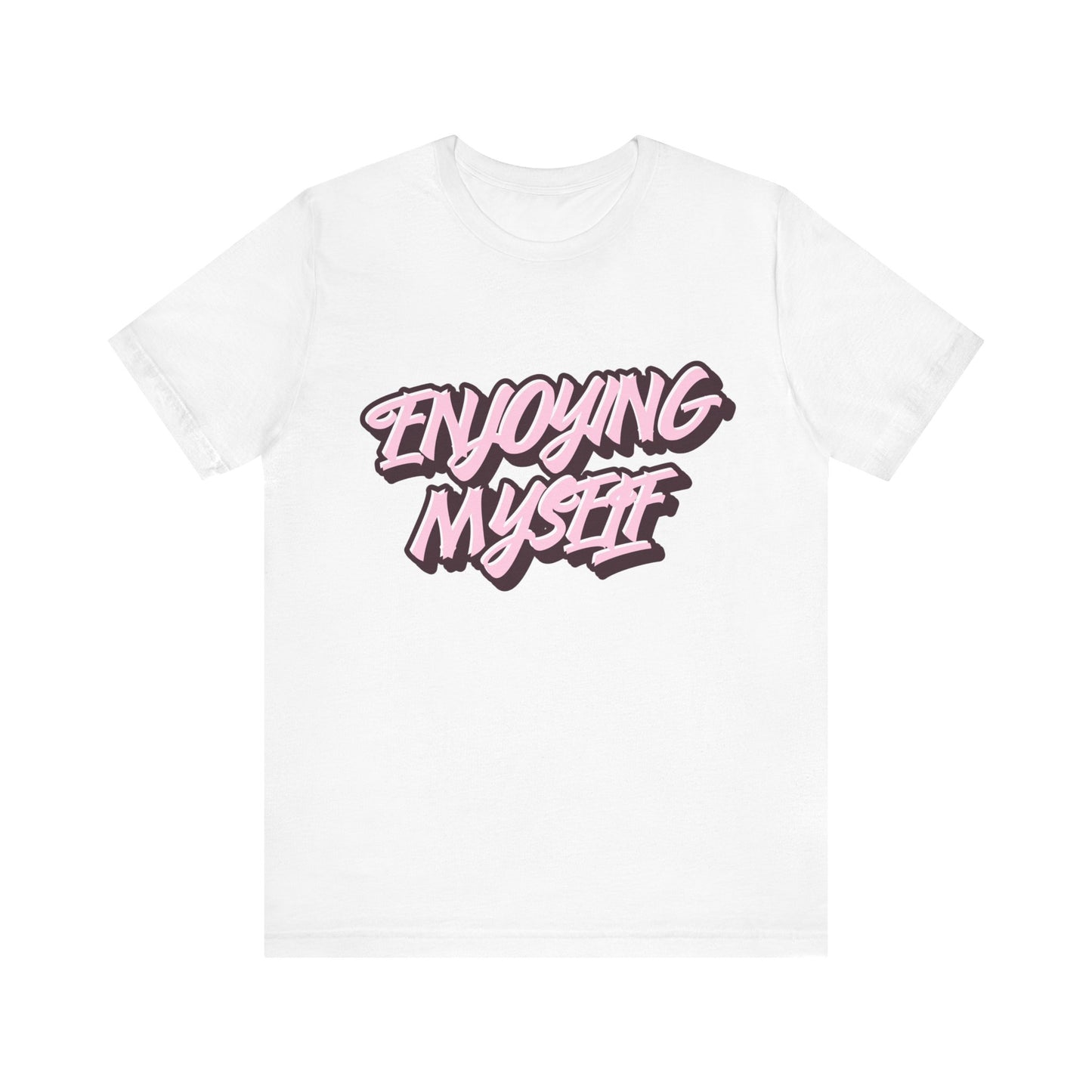 Enjoying Myself T-Shirt - Klippette Joy