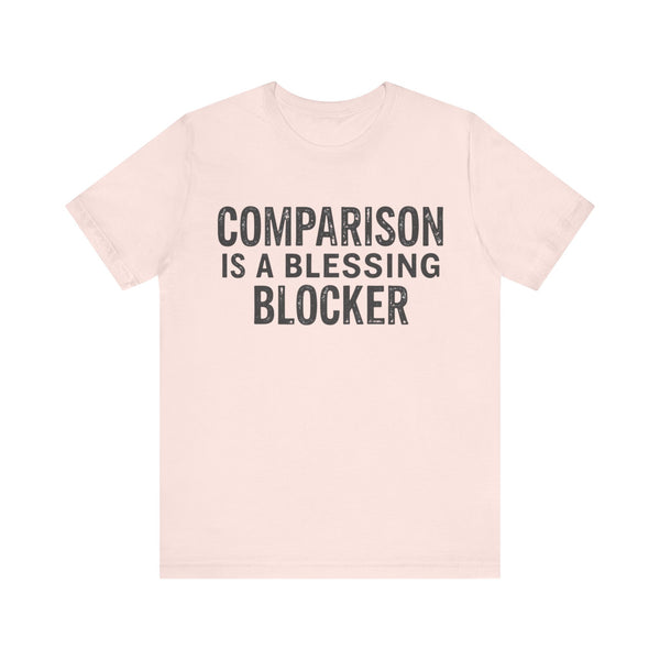 Inspirational Christian T-Shirt with 'Comparison is a blessing blocker' quote – mindset and faith design by Klippette"