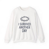 I Survived Another Day - Crewneck Sweatshirt - Klippette Joy