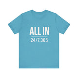 ALL IN | 24/7.365 Faith Shirt