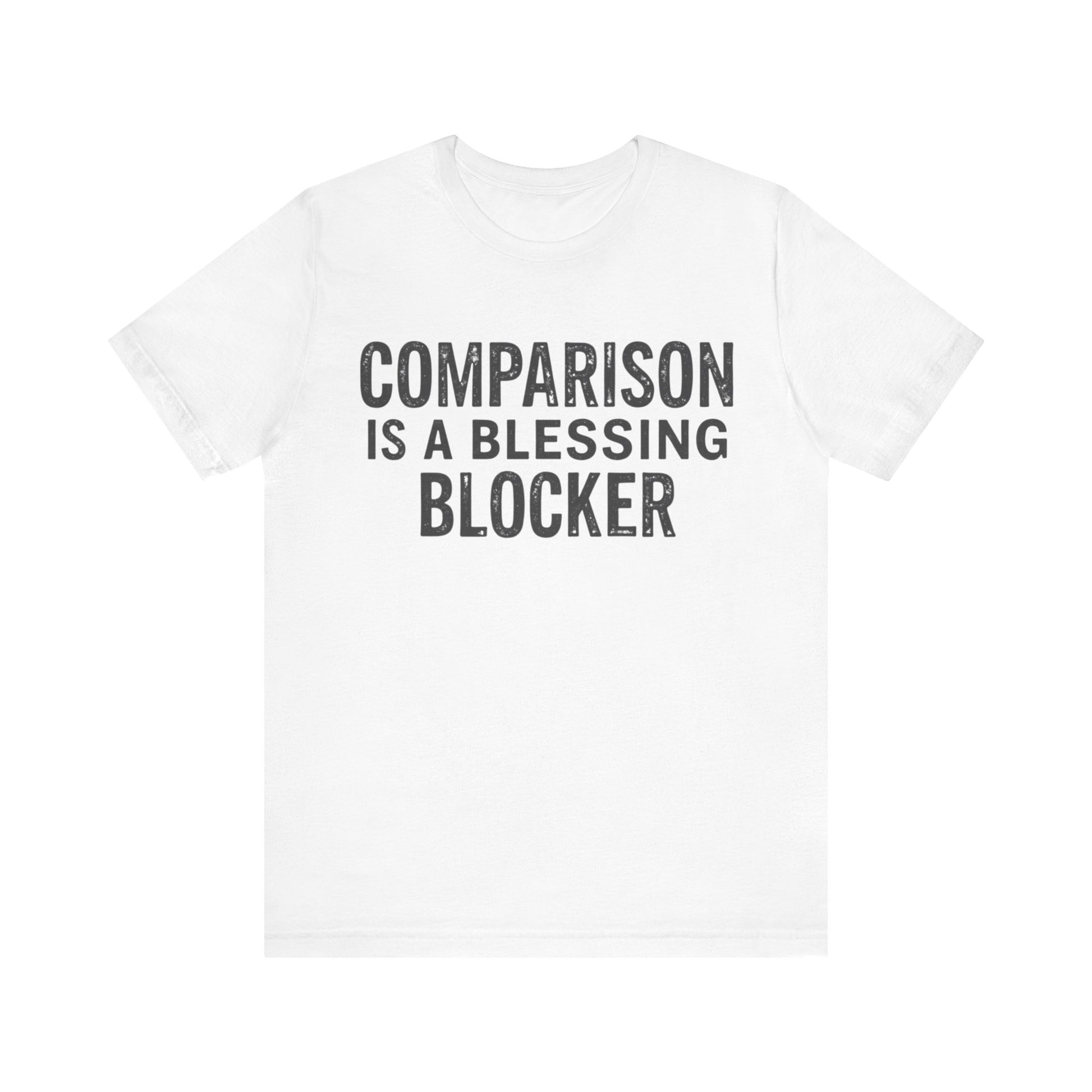 Inspirational Christian T-Shirt with 'Comparison is a blessing blocker' quote – mindset and faith design by Klippette"