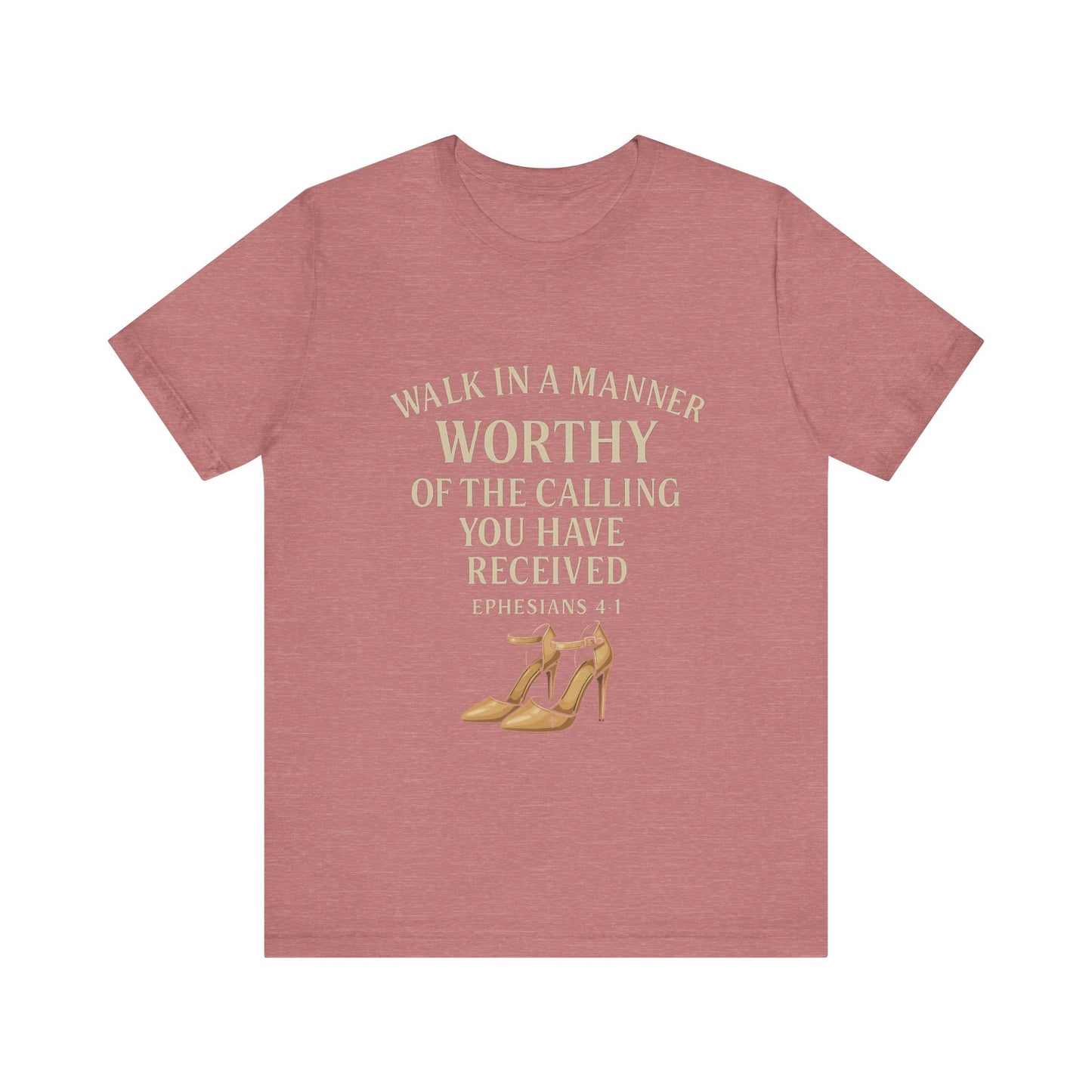 T-shirt design with the phrase "Walk in the manner of the calling you have received" inspired by Ephesians 4:1 – Christian faith apparel