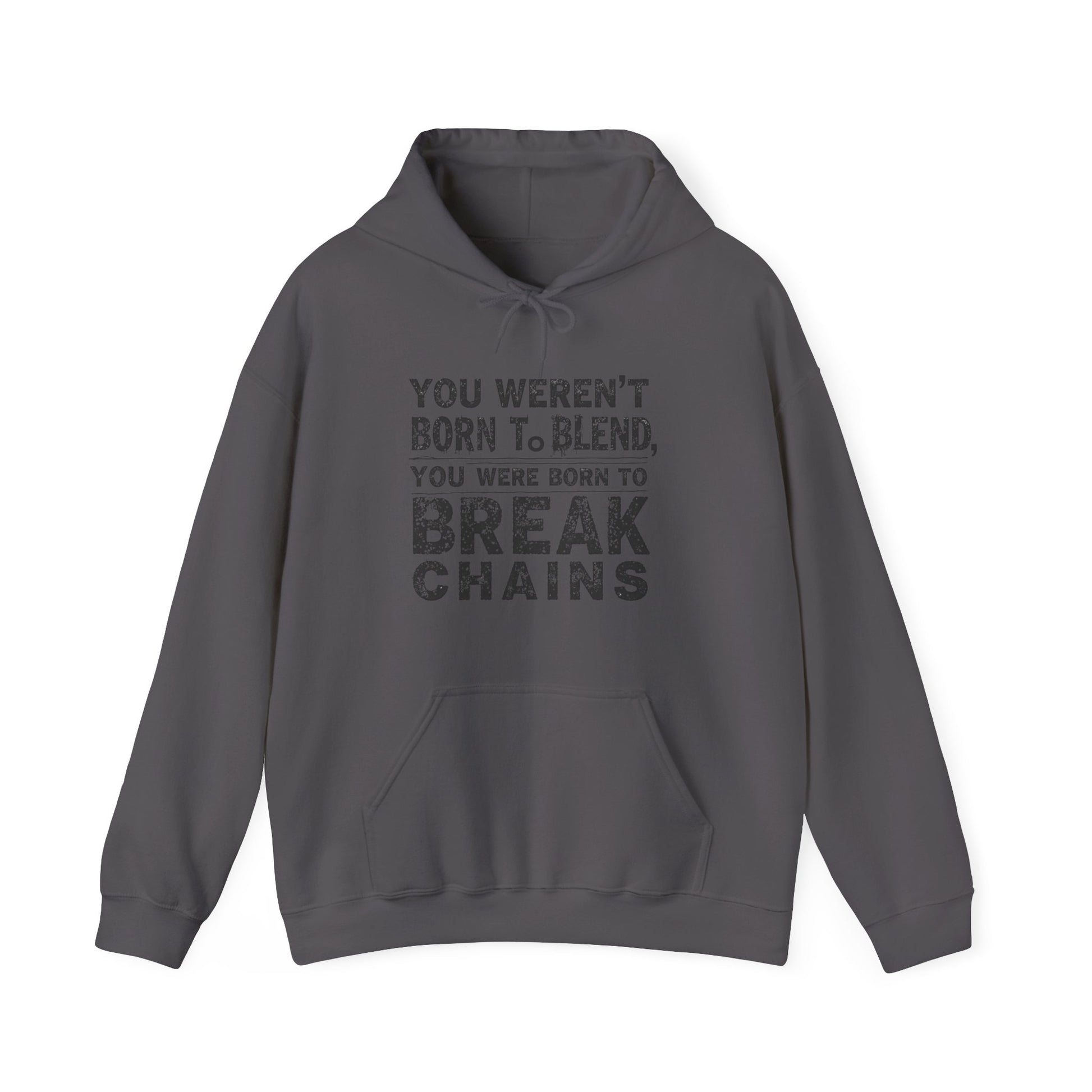 Christian T-shirt that says “You Weren' Born To Blend, You Were Born To Break Chains” in bold, inspirational Christian Wear