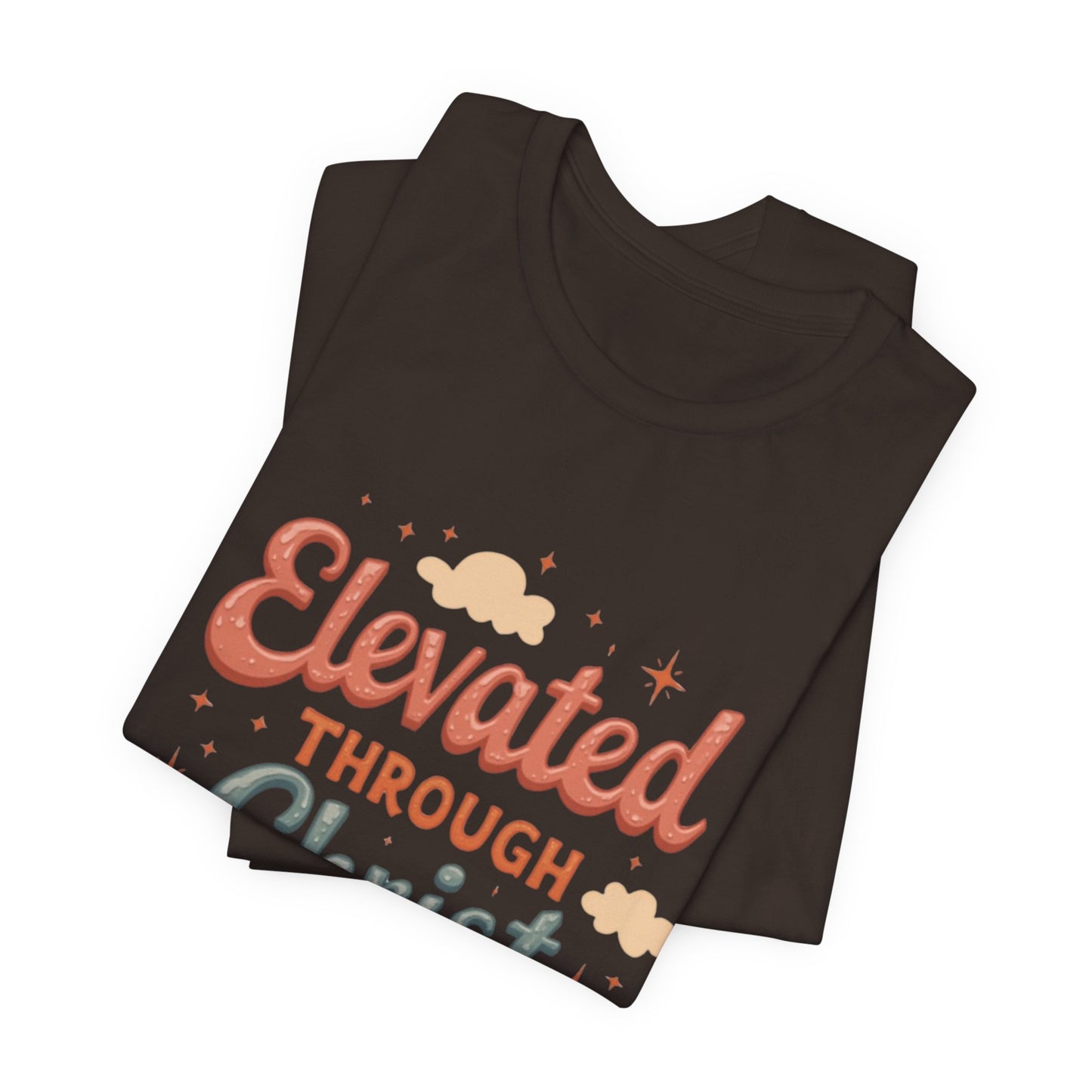 Elevated Through Christ T-Shirt
