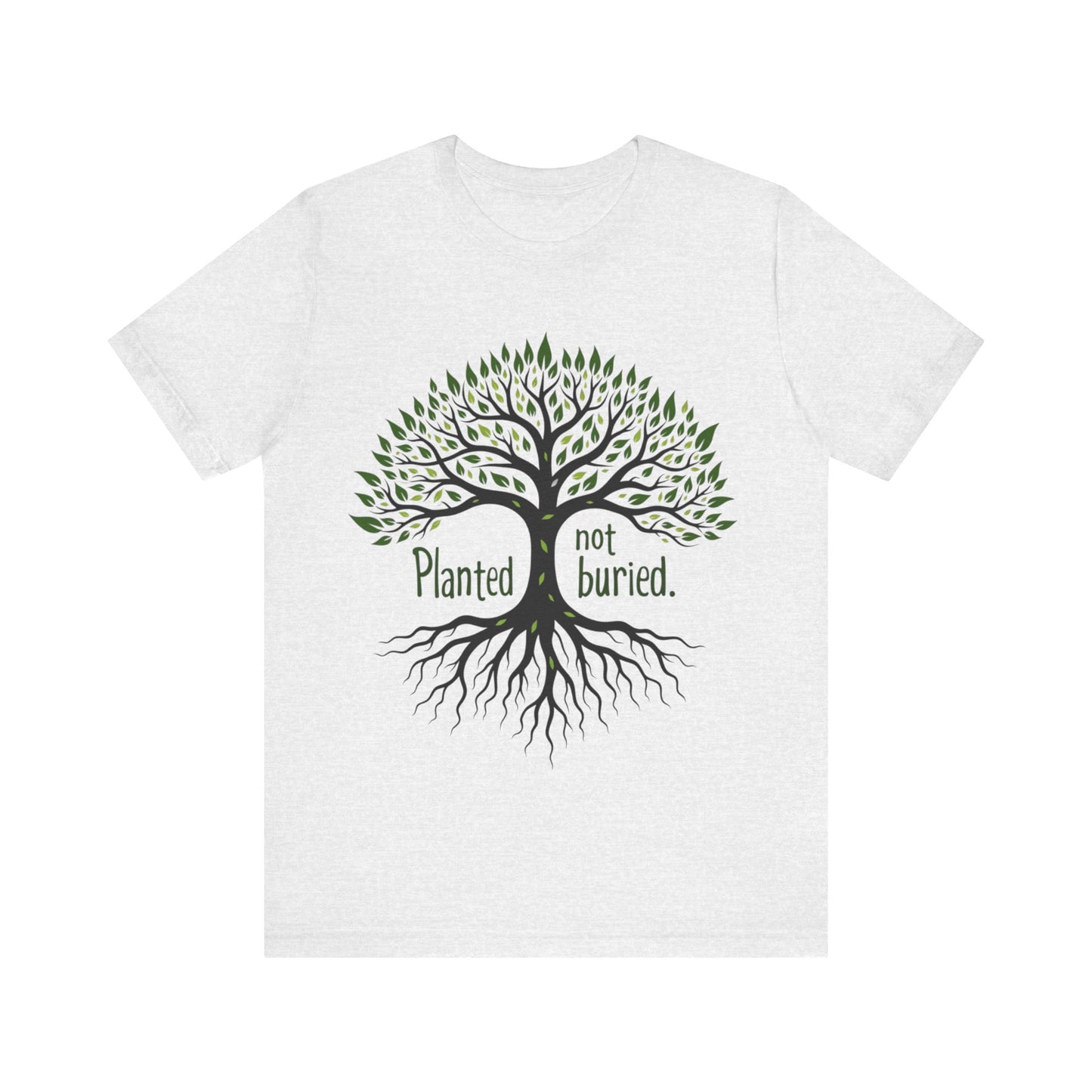 "Christian shirt with the phrase 'Planted Not Buried' in earthy tones, symbolizing spiritual growth and divine purpose."