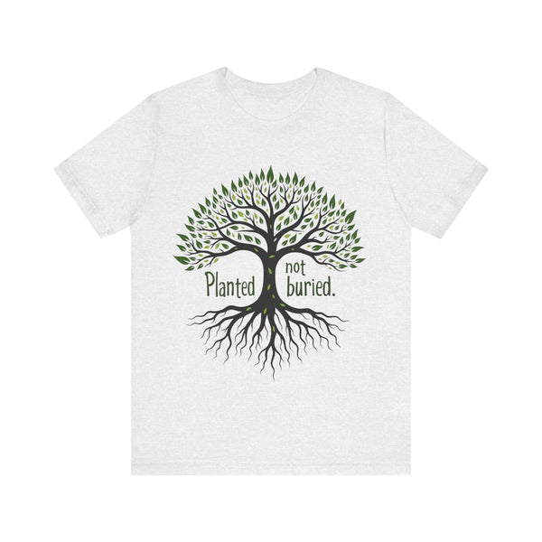 "Christian shirt with the phrase 'Planted Not Buried' in earthy tones, symbolizing spiritual growth and divine purpose."