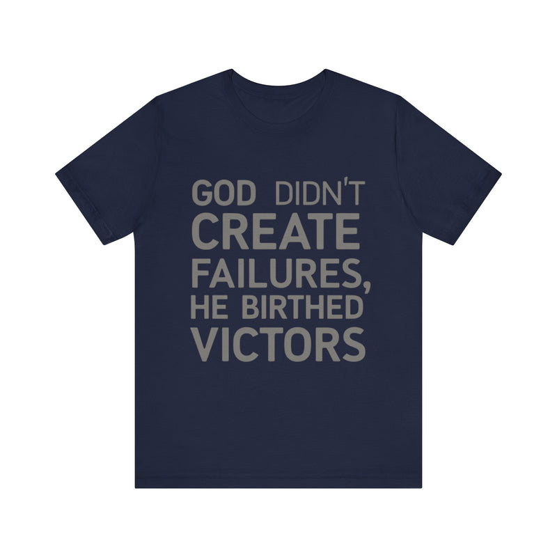 Faith-driven t-shirt with 'God did not create failures, He birthed victors' quote – inspirational Christian design by Klippette"