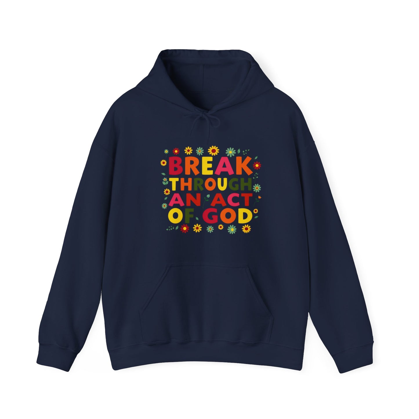 Bold multicolored text that reads “Breakthrough An act of God”  symbolizing spiritual strength and resilience under pressure.