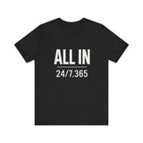 ALL IN | 24/7.365 Faith Shirt