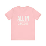 ALL IN | 24/7.365 Faith Shirt
