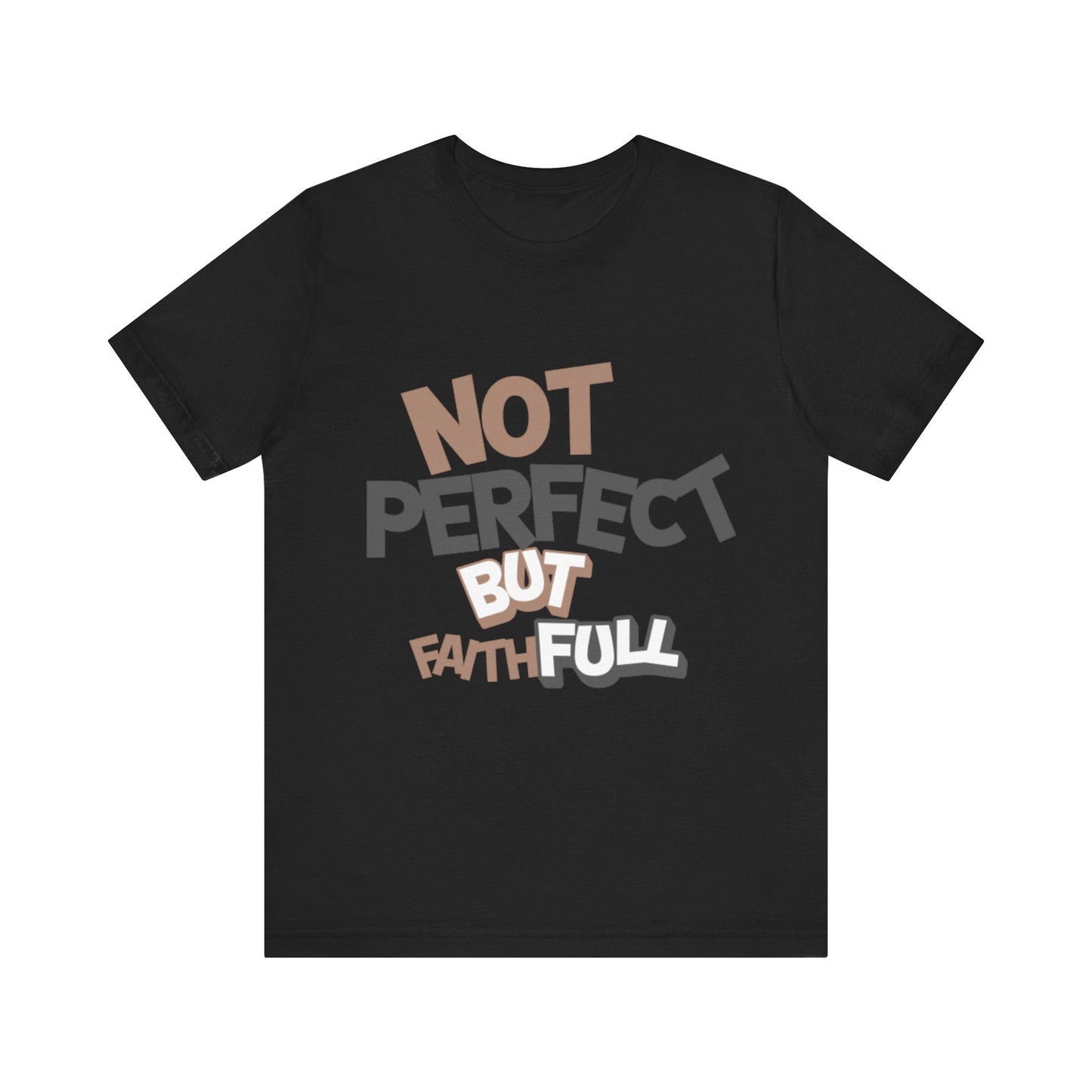 Christian T-Shirt with 'Not perfect but faithful' design – grace-centered message by Klippette