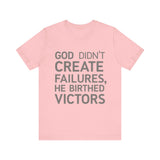 Faith-driven t-shirt with 'God did not create failures, He birthed victors' quote – inspirational Christian design by Klippette"