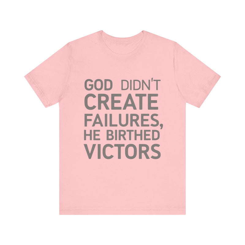 Faith-driven t-shirt with 'God did not create failures, He birthed victors' quote – inspirational Christian design by Klippette"