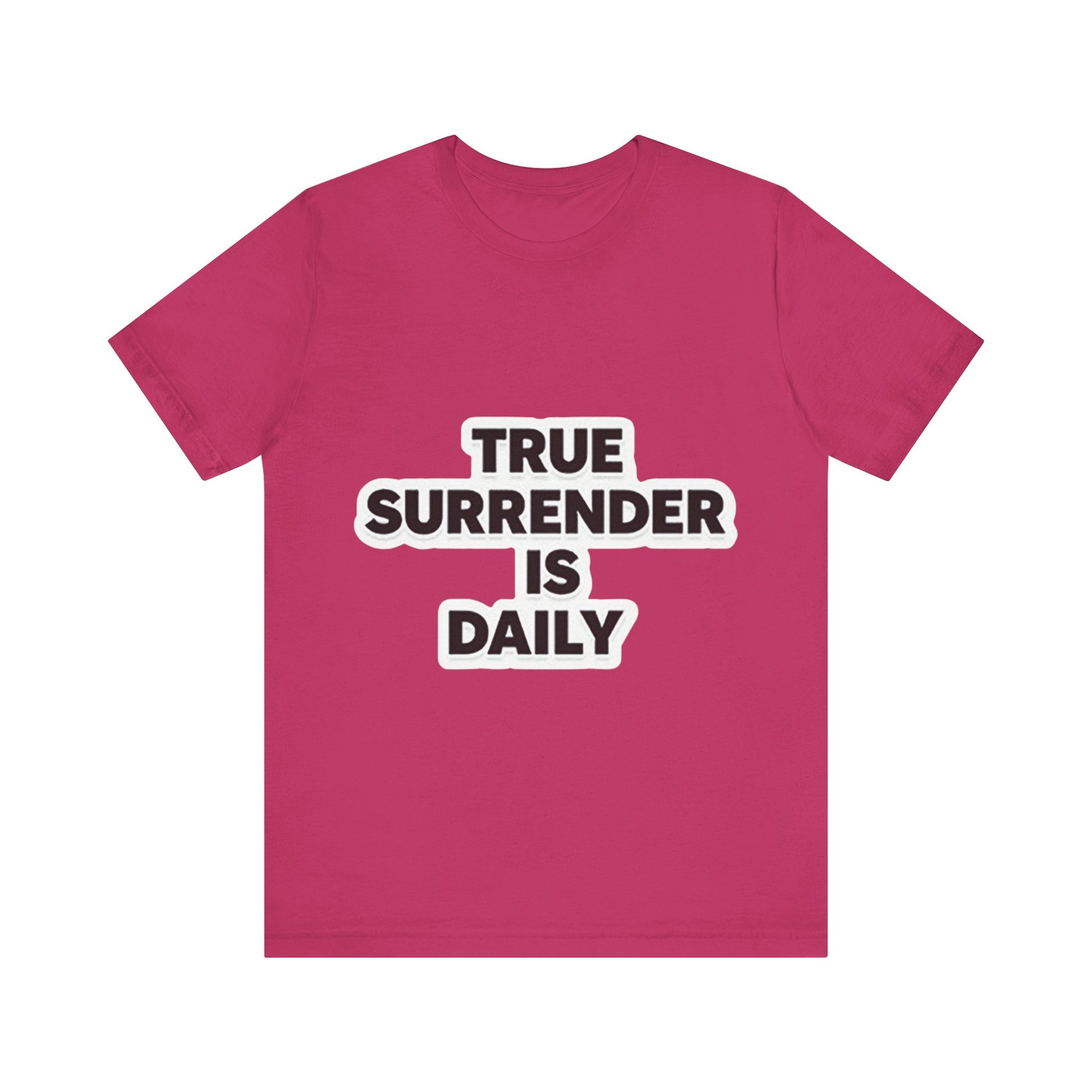Christian apparel with 'True surrender is daily' text – spiritual growth and discipleship theme by Klippette"