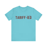 Funny Tarriff-ied T-Shirt - Klippette Joy