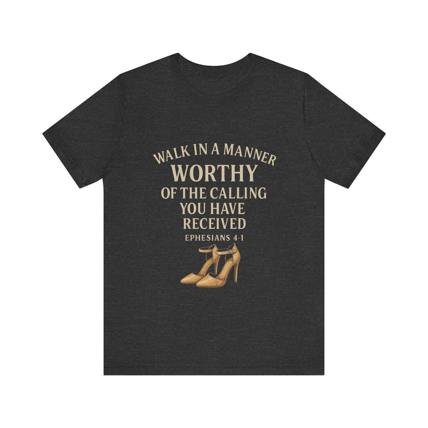 T-shirt design with the phrase "Walk in the manner of the calling you have received" inspired by Ephesians 4:1 – Christian faith apparel