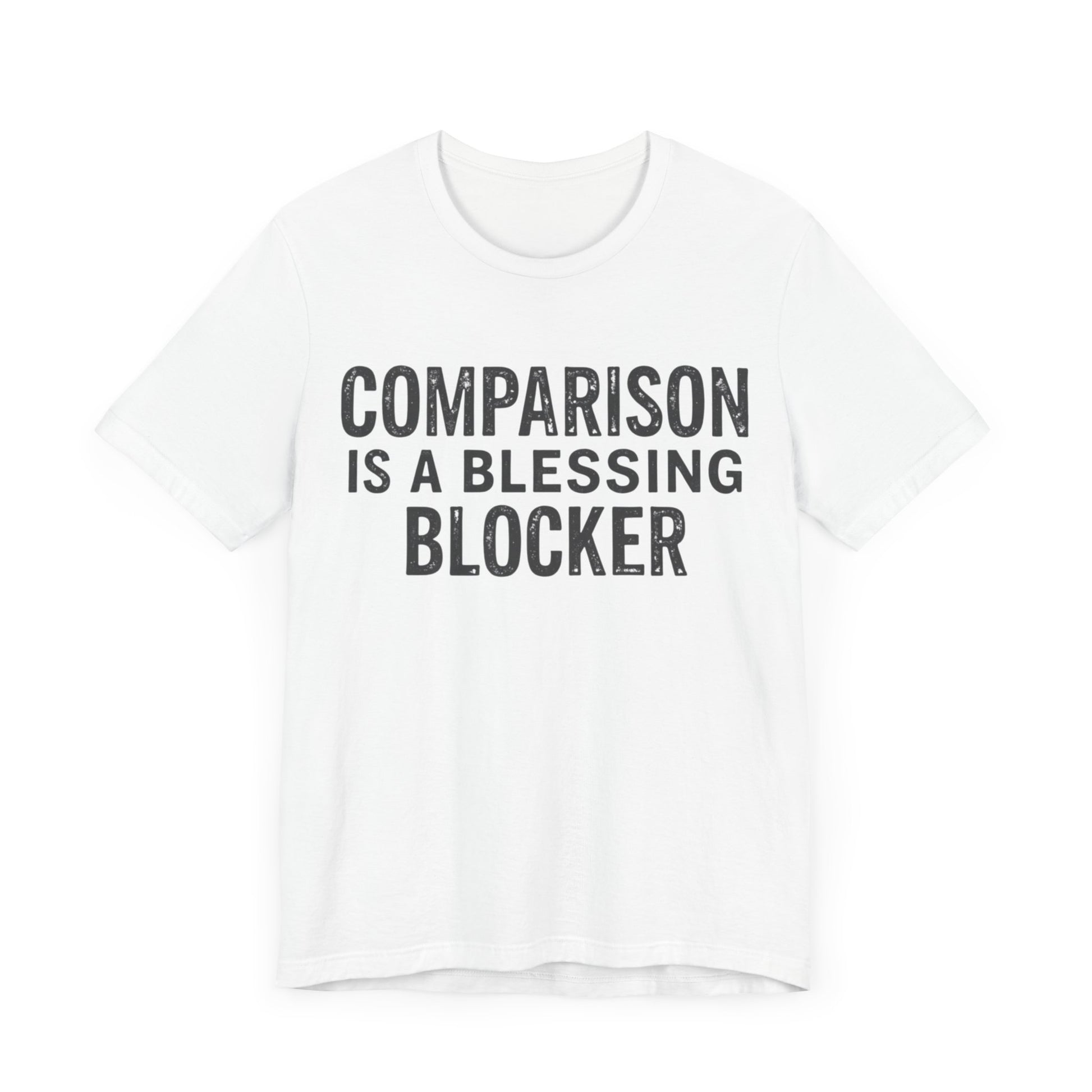 Comparison is a Blessing Blocker T-Shirt - Klippette Joy