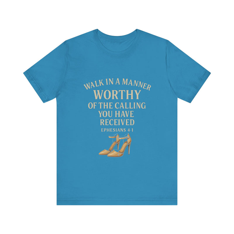 T-shirt design with the phrase "Walk in the manner of the calling you have received" inspired by Ephesians 4:1 – Christian faith apparel