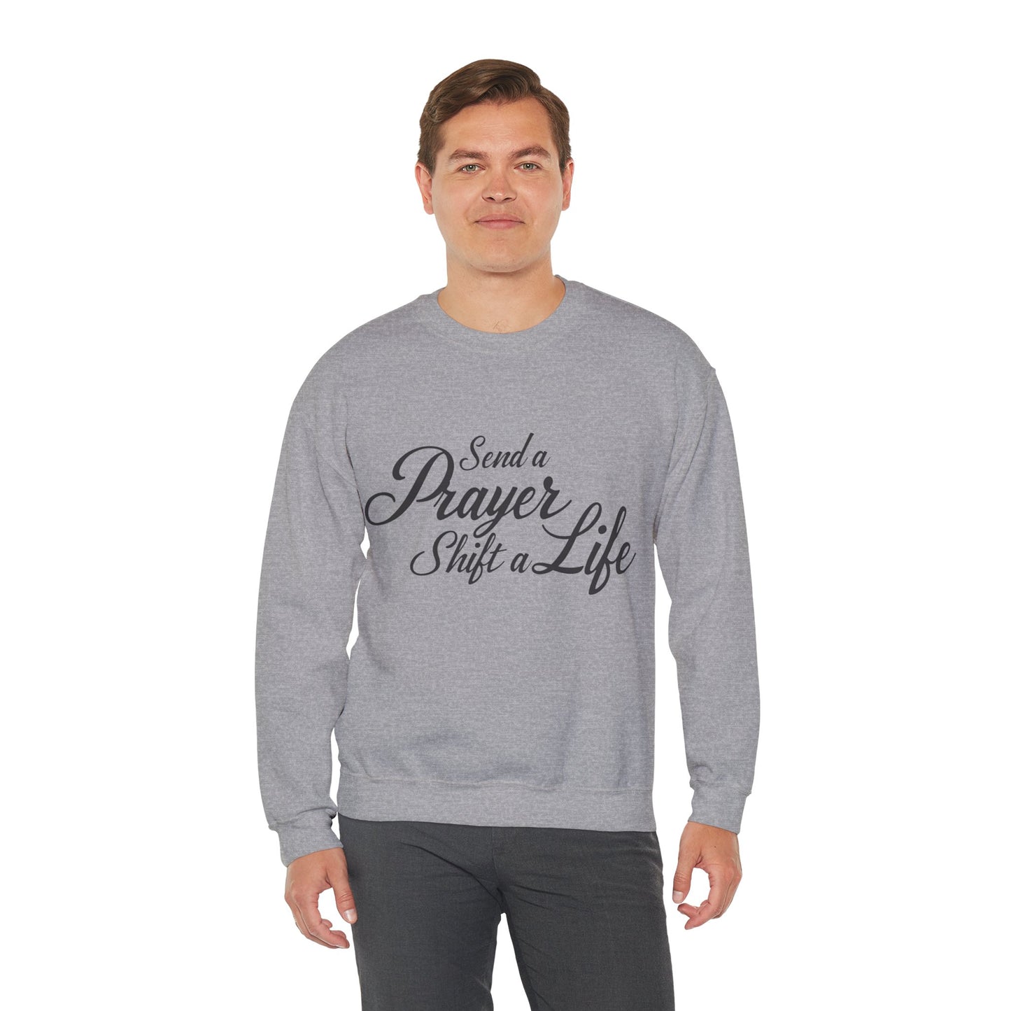 Send a Prayer, Shift a Life - Crewneck Standard