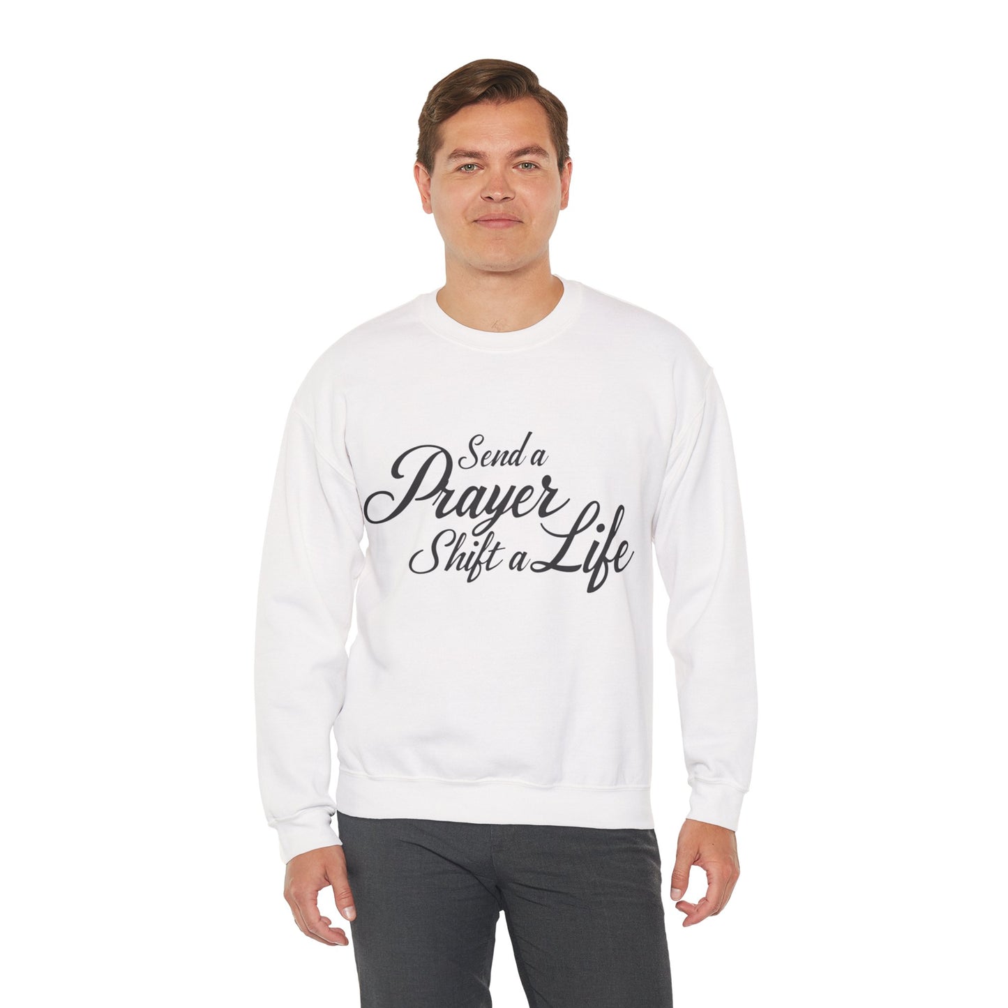 Send a Prayer, Shift a Life - Crewneck Standard