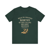T-shirt design with the phrase "Walk in the manner of the calling you have received" inspired by Ephesians 4:1 – Christian faith apparel