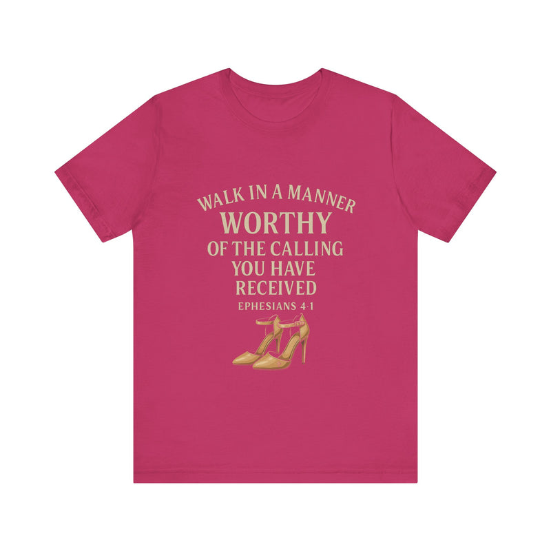 T-shirt design with the phrase "Walk in the manner of the calling you have received" inspired by Ephesians 4:1 – Christian faith apparel