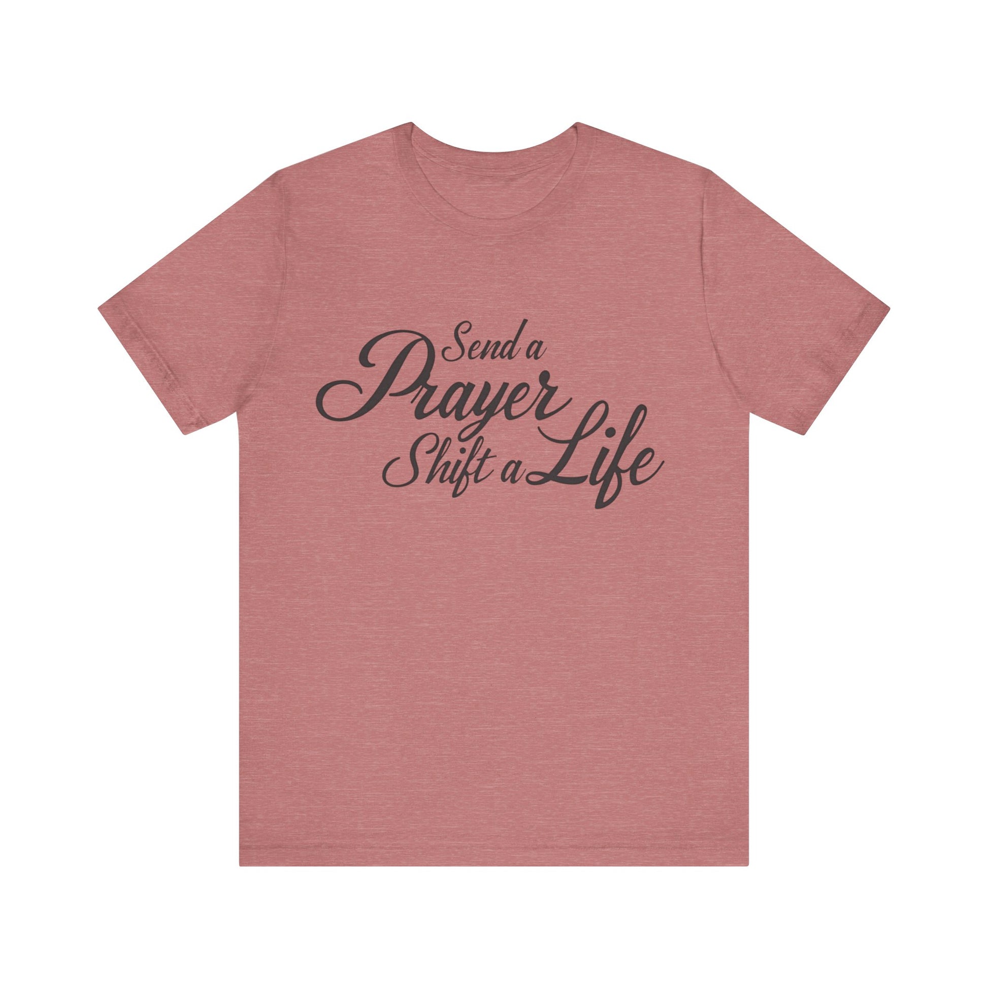 Inspirational T-Shirt with 'Send a prayer, shift a life' message – faith-based  by Klippette