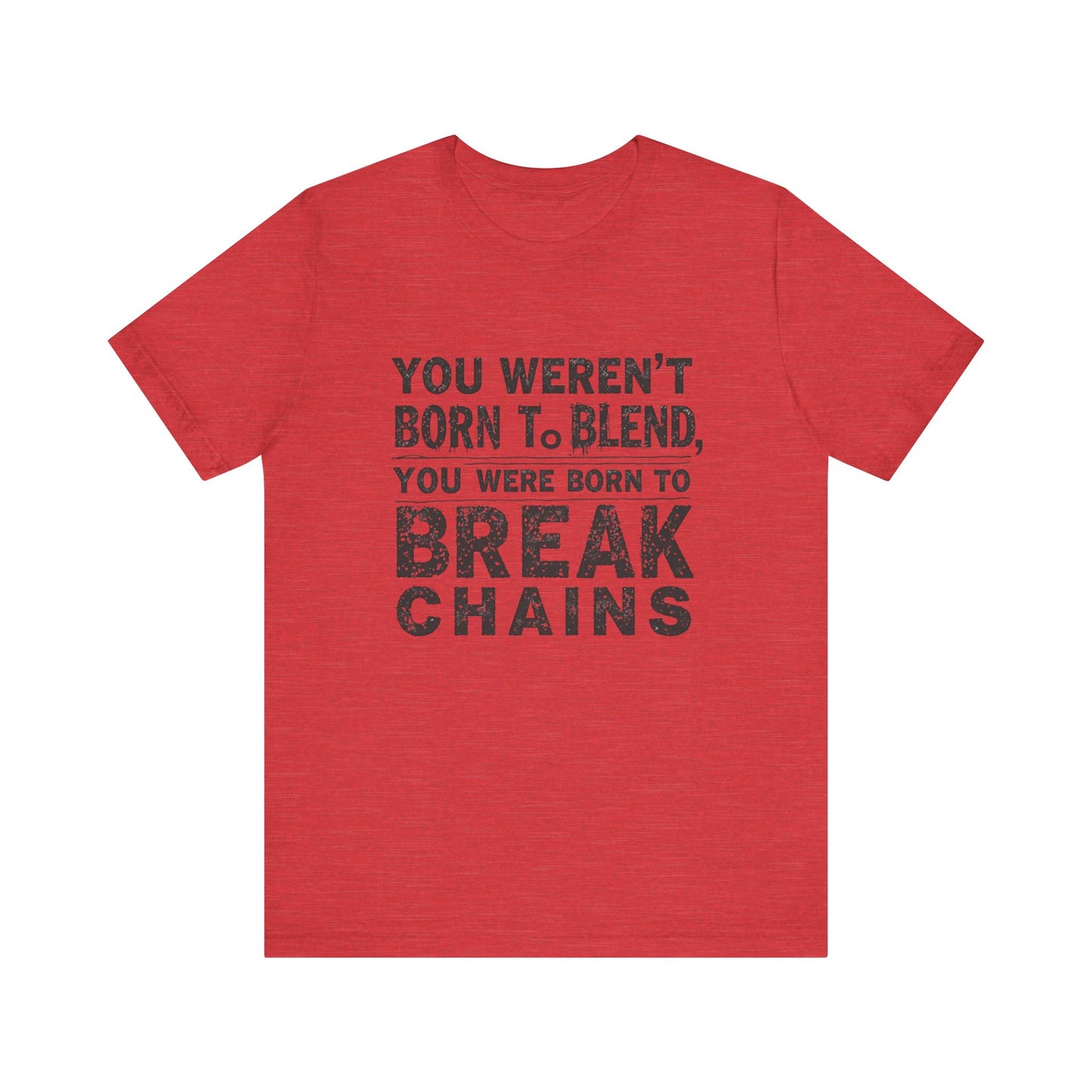 "You Weren’t Born to Blend In – You Were Born to Break Chains" – faith-based apparel by Klippette.