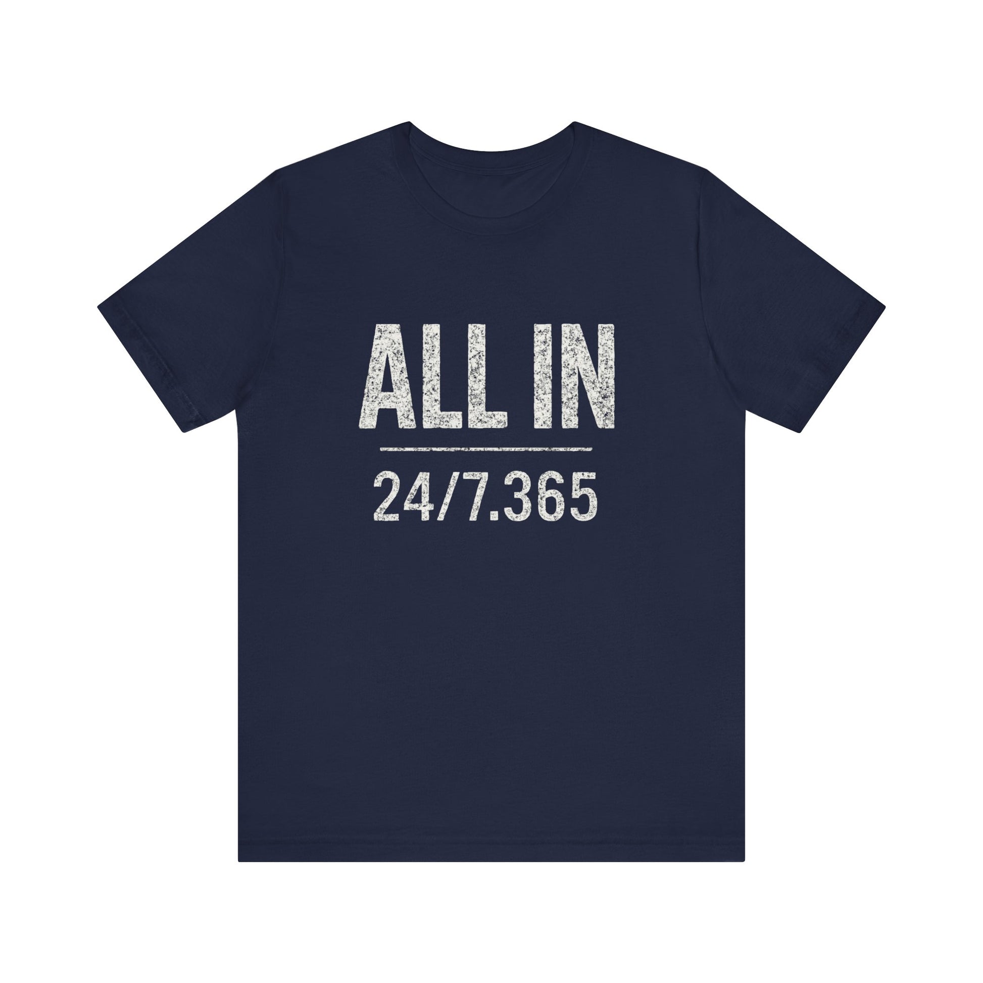 Navy blue t-shirt with 'ALL IN 24/7.365' text on a white background