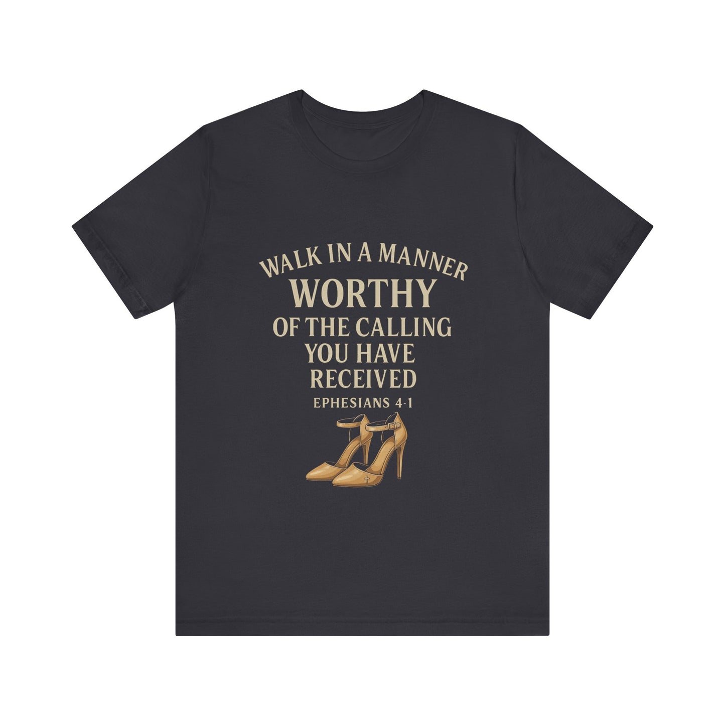 T-shirt design with the phrase "Walk in the manner of the calling you have received" inspired by Ephesians 4:1 – Christian faith apparel