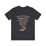 T-shirt design with the phrase "Walk in the manner of the calling you have received" inspired by Ephesians 4:1 – Christian faith apparel