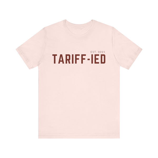 Funny Tarriff-ied T-Shirt - Klippette Joy