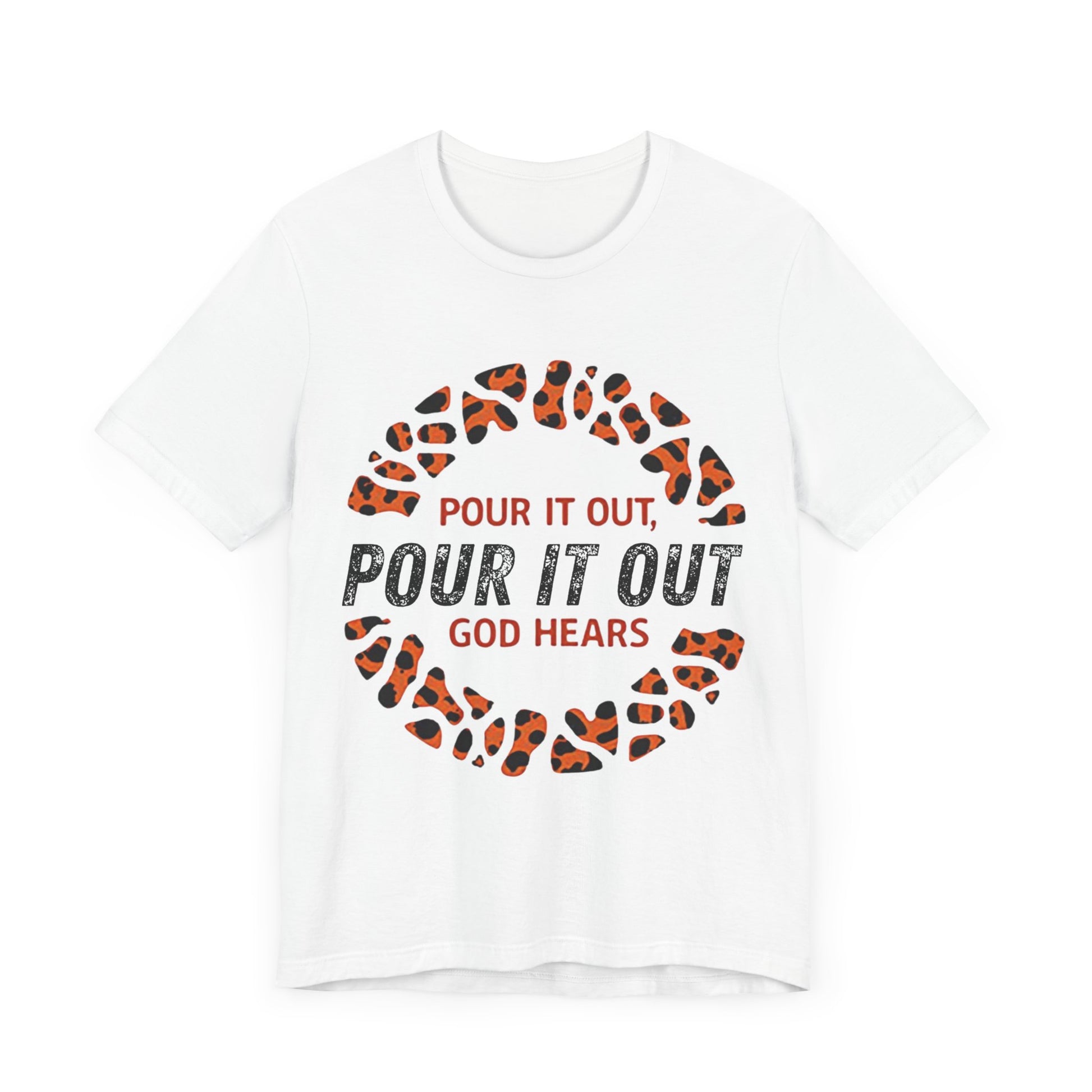 Pour it out, God Hears T-Shirt - Klippette Joy