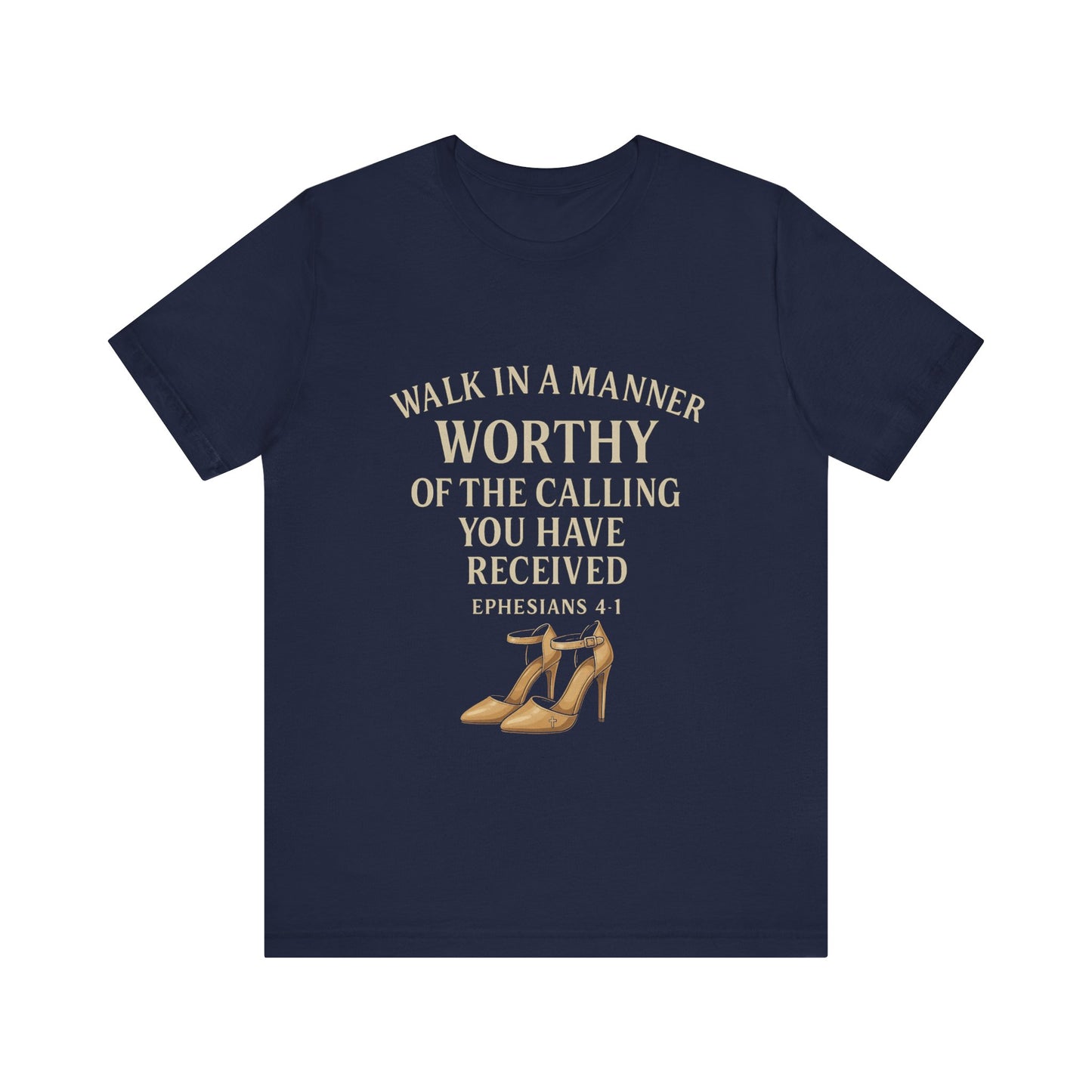 T-shirt design with the phrase "Walk in the manner of the calling you have received" inspired by Ephesians 4:1 – Christian faith apparel