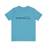 Typography shirt design reading “We Work Well Together” with a cross-inspired T, representing unity with Jesus.