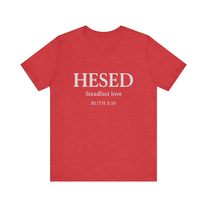 HESED Tshirt– Steadfast Love | Ruth 3:10