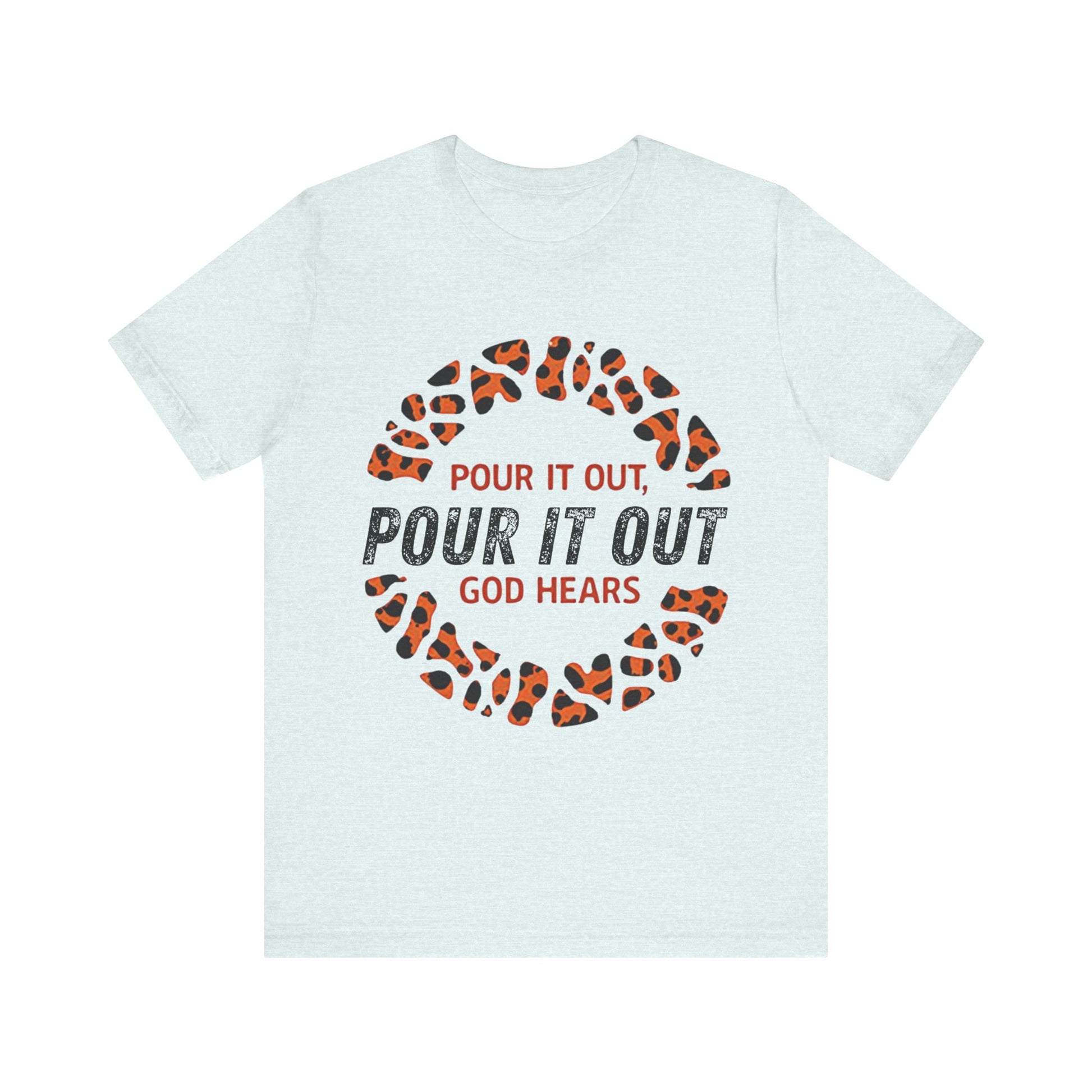 Inspirational Christian t-shirt with 'Pour it out, God hears' design – prayer and faith theme by Klippette